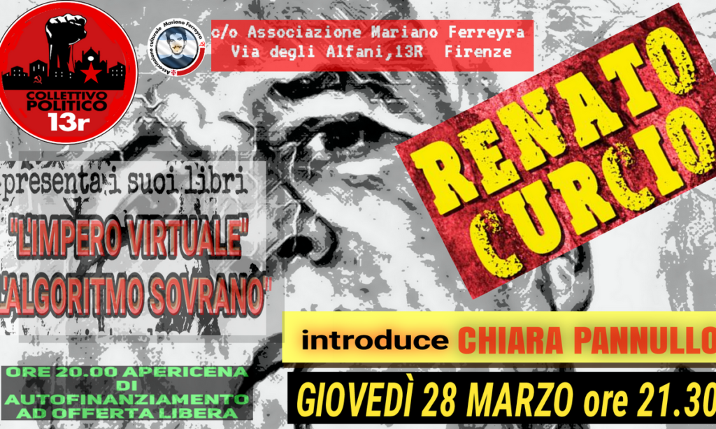 Giovedì 28 Marzo RENATO CURCIO presenta i suoi libri “L’impero virtuale” e “L’algoritmo sovrano”